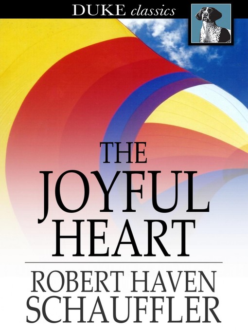 Title details for The Joyful Heart by Robert Haven Schauffler - Wait list